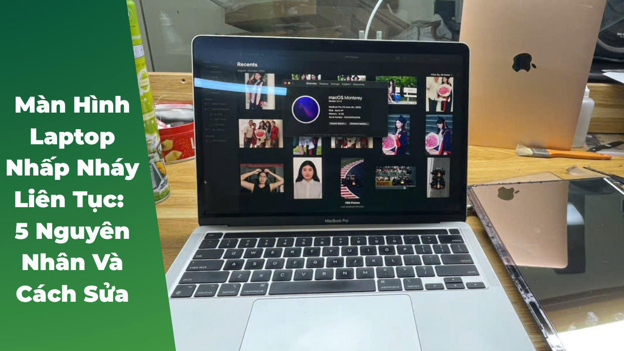 Màn Hình Laptop Nhấp Nháy Liên Tục: 5 Nguyên Nhân Và Cách Sửa